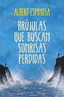 BRÚJULAS QUE BUSCAN SONRISAS PERDIDAS | 9788425349126 | ESPINOSA,ALBERT | Llibreria L'Illa - Llibreria Online de Mollet - Comprar llibres online