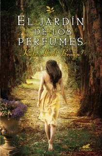 JARDÍN DE LOS PERFUMES, EL | 9788415420408 | LORD BROWN, KATE | Llibreria L'Illa - Llibreria Online de Mollet - Comprar llibres online