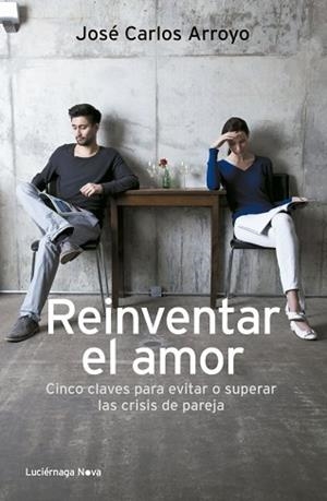 REINVENTAR EL AMOR | 9788492545919 | ARROYO, JOSE CARLOS