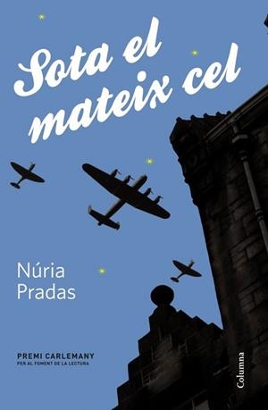 SOTA EL MATEIX CEL | 9788466416375 | PRADAS, NURIA | Llibreria L'Illa - Llibreria Online de Mollet - Comprar llibres online