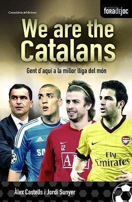 WE ARE THE CATALANS | 9788490341209 | CASTELLS, ÀLEX I SUNYER, JORDI | Llibreria L'Illa - Llibreria Online de Mollet - Comprar llibres online