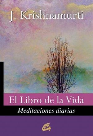 LIBRO DE LA VIDA, EL | 9788484453604 | KRISHNAMURTI, JIDDU | Llibreria L'Illa - Llibreria Online de Mollet - Comprar llibres online