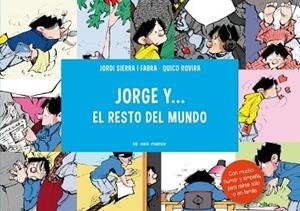 JORGE Y...EL RESTO DEL MUNDO | 9788492766857 | JORDI SIERRA/FRANCESC ROVIRA | Llibreria L'Illa - Llibreria Online de Mollet - Comprar llibres online
