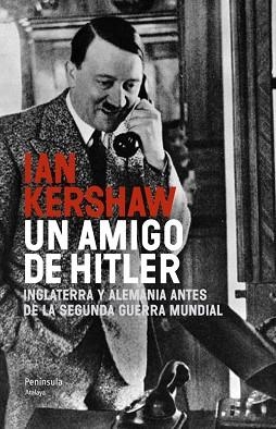 AMIGO DE HITLER, UN | 9788499422091 | KERSHAW, IAN | Llibreria L'Illa - Llibreria Online de Mollet - Comprar llibres online