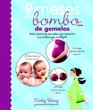 9 MESES CON BOMBO... DE GEMELOS | 9788425349973 | RONEY, CARLEY | Llibreria L'Illa - Llibreria Online de Mollet - Comprar llibres online