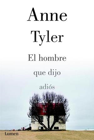 HOMBRE QUE DIJO ADIÓS, EL | 9788426421333 | TYLER, ANNE | Llibreria L'Illa - Llibreria Online de Mollet - Comprar llibres online