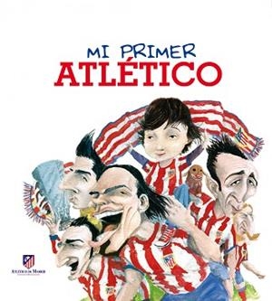MI PRIMER ATLÉTICO | 9788497859639 | VELOY, MARIANO  | Llibreria L'Illa - Llibreria Online de Mollet - Comprar llibres online