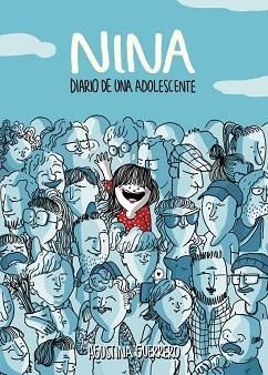 NINA. DIARIO DE UNA ADOLESCENTE | 9788490430002 | GUERRERO, AGUSTINA | Llibreria L'Illa - Llibreria Online de Mollet - Comprar llibres online