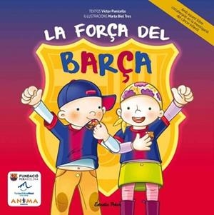 FORÇA DEL BARÇA, LA | 9788415853206 | PANICELLO, VICTOR | Llibreria L'Illa - Llibreria Online de Mollet - Comprar llibres online