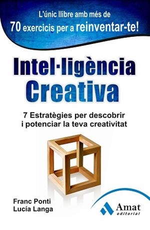 INTEL.LIGÈNCIA CREATIVA | 9788497355001 | PONTI ROCA, FRANC/LANGA GARCIA, LUCIA | Llibreria L'Illa - Llibreria Online de Mollet - Comprar llibres online