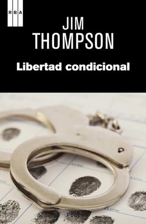 LIBERTAD CONDICIONAL | 9788490065822 | THOMPSON, JIM | Llibreria L'Illa - Llibreria Online de Mollet - Comprar llibres online