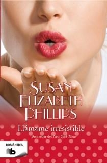 LLÁMAME IRRESISTIBLE | 9788498727920 | PHILLIPS, SUSAN ELIZABETH