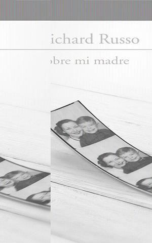 SOBRE MI MADRE | 9788420404981 | RUSSO, RICHARD | Llibreria L'Illa - Llibreria Online de Mollet - Comprar llibres online