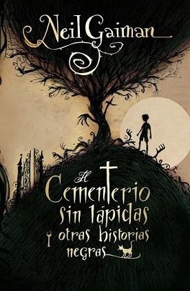 CEMENTERIO SIN LÁPIDAS Y OTRAS HISTORIAS NEGRAS, EL | 9788499181820 | GAIMAN, NEIL | Llibreria L'Illa - Llibreria Online de Mollet - Comprar llibres online