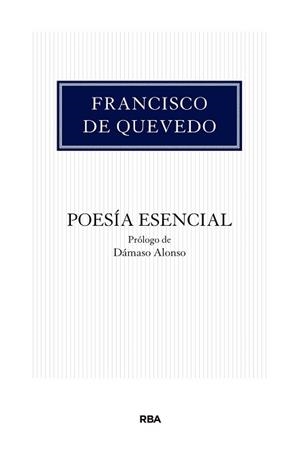 POESÍA ESENCIAL | 9788490065969 | DE QUEVEDO, FRANCISCO | Llibreria L'Illa - Llibreria Online de Mollet - Comprar llibres online