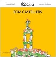 SOM CASTELLERS | 9788497664806 | PILARÍN BAYÉS/ADELINA PALACÍN/ASSUMPTA VERDAGUER I DODAS