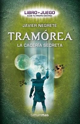 TRAMÓREA (LIBRO JUEGO) | 9788448008710 | NEGRETE, JAVIER | Llibreria L'Illa - Llibreria Online de Mollet - Comprar llibres online