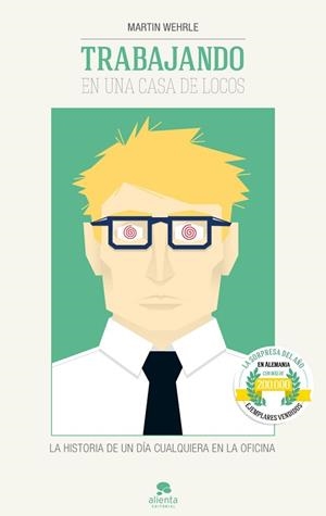 TRABAJANDO EN UNA CASA DE LOCOS | 9788415678038 | WEHRLE, MARTIN | Llibreria L'Illa - Llibreria Online de Mollet - Comprar llibres online
