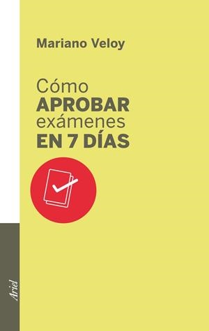 CÓMO APROBAR EXÁMENES EN 7 DÍAS | 9788434400702 | VELOY, MARIANO | Llibreria L'Illa - Llibreria Online de Mollet - Comprar llibres online
