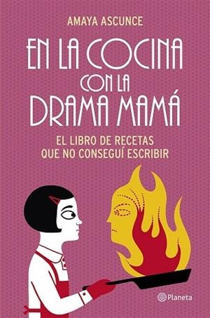 EN LA COCINA CON LA DRAMA MAMÁ | 9788408114468 | ASCUNCE, AMAYA | Llibreria L'Illa - Llibreria Online de Mollet - Comprar llibres online