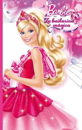 BAILARINA MÁGICA (BARBIE NOVELITA NÚM.1) | 9788448836191 | MATTEL | Llibreria L'Illa - Llibreria Online de Mollet - Comprar llibres online