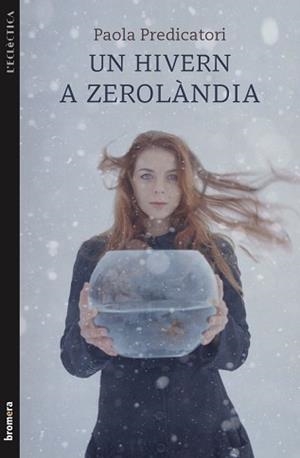 HIVERN A ZEROLÀNDIA, UN | 9788490260395 | PREDICATORI, PAOLA | Llibreria L'Illa - Llibreria Online de Mollet - Comprar llibres online