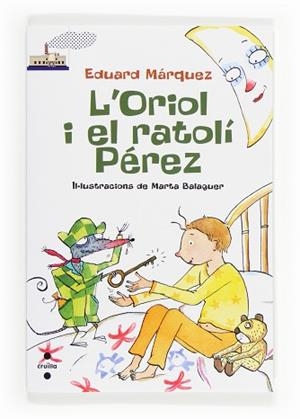 ORIOL I EL RATOLI PEREZ, L' | 9788466131612 | MÁRQUEZ TAÑÁ, EDUARD | Llibreria L'Illa - Llibreria Online de Mollet - Comprar llibres online