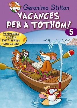 VACANCES PER TOTHOM 5. | 9788415790808 | GERONIMO STILTON | Llibreria L'Illa - Llibreria Online de Mollet - Comprar llibres online