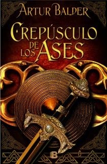CREPÚSCULO DE LOS ASES | 9788466653329 | BALDER, ARTUR | Llibreria L'Illa - Llibreria Online de Mollet - Comprar llibres online