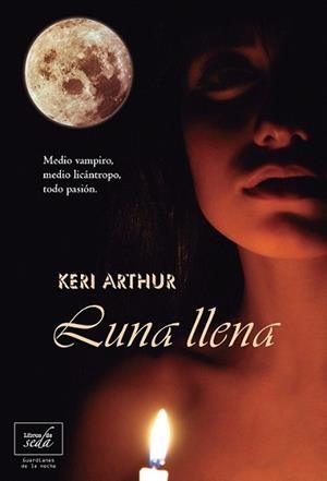 LUNA LLENA | 9788415854043 | ARTHUR, KERI | Llibreria L'Illa - Llibreria Online de Mollet - Comprar llibres online