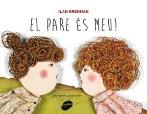 PARE ÉS MEU!, EL | 9788415095828 | BRENMAN, ILAN | Llibreria L'Illa - Llibreria Online de Mollet - Comprar llibres online