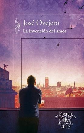 INVENCIÓN DEL AMOR, LA | 9788420414690 | OVEJERO, JOSÉ | Llibreria L'Illa - Llibreria Online de Mollet - Comprar llibres online