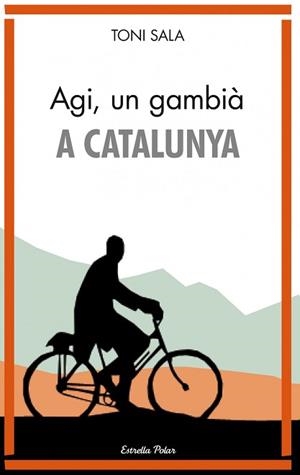 AGI UN GAMBIÀ A CATALUNYA | 9788415697848 | SALA, TONI  | Llibreria L'Illa - Llibreria Online de Mollet - Comprar llibres online