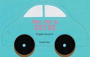JOCS PER AL COTXE | 9788499329918 | NAVARRO, ANGELS | Llibreria L'Illa - Llibreria Online de Mollet - Comprar llibres online