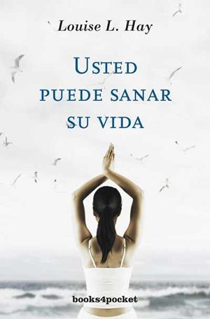 USTED PUEDE SANAR SU VIDA | 9788496829015 | HAY, LOUISE L. | Llibreria L'Illa - Llibreria Online de Mollet - Comprar llibres online