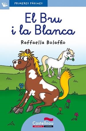BRU I LA BLANCA, EL | 9788415206545 | BOLAFFIO, RAFFAELLA | Llibreria L'Illa - Llibreria Online de Mollet - Comprar llibres online