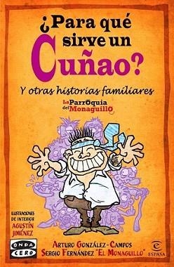 PARA QUE SIRVE UN CUÑAO? | 9788467037104 | FERNANDEZ, SERGIO / ARTURO GONZALEZ CAMPOS | Llibreria L'Illa - Llibreria Online de Mollet - Comprar llibres online