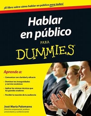 HABLAR EN PÚBLICO PARA DUMMIES | 9788432901850 | PALOMARES, JOSE MARIA | Llibreria L'Illa - Llibreria Online de Mollet - Comprar llibres online