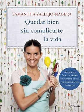 QUEDAR BIEN SIN COMPLICARTE LA VIDA | 9788408113751 | VALLEJO-NÁGERA, SAMANTHA | Llibreria L'Illa - Llibreria Online de Mollet - Comprar llibres online