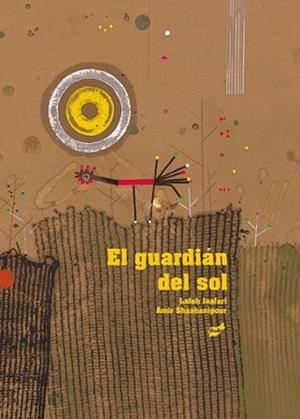 GUARDIÁN DEL SOL, EL | 9788415357292 | LALEH JAAFARI / AMIR SHAABANIPOUR