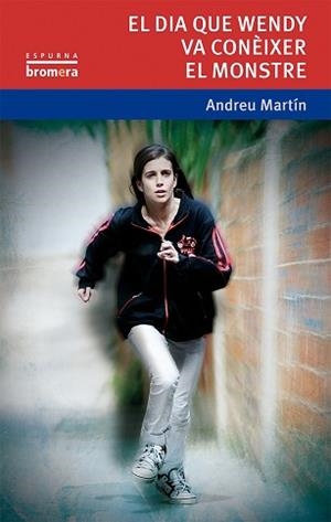 DIA QUE WENDY VA CONÈIXER EL MONSTRE, EL | 9788490261262 | MARTÍN FARRERO, ANDREU
