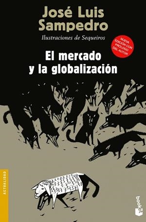 MERCADO Y LA GLOBALIZACIÓN, EL | 9788423346844 | SAMPEDRO, JOSE LUIS | Llibreria L'Illa - Llibreria Online de Mollet - Comprar llibres online