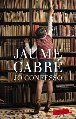 JO CONFESSO | 9788499306865 | CABRÉ, JAUME | Llibreria L'Illa - Llibreria Online de Mollet - Comprar llibres online