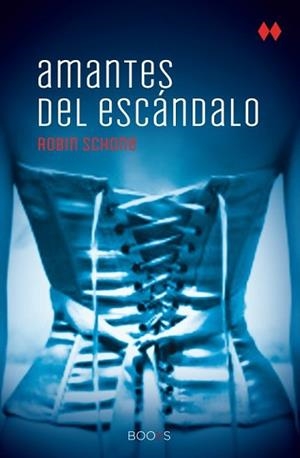 AMANTES DEL ESCÁNDALO  (BOOXS) | 9788466327428 | SCHONE, ROBIN | Llibreria L'Illa - Llibreria Online de Mollet - Comprar llibres online