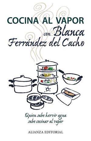 COCINA AL VAPOR CON BLANCA FERRÁNDEZ DEL CACHO | 9788420675879 | FERRÁNDEZ DEL CACHO, BLANCA | Llibreria L'Illa - Llibreria Online de Mollet - Comprar llibres online