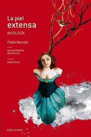PIEL EXTENSA, LA | 9788426389039 | NERUDA, PABLO | Llibreria L'Illa - Llibreria Online de Mollet - Comprar llibres online