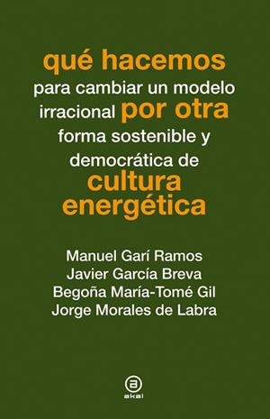 QUÉ HACEMOS POR OTRA CULTURA ENERGÉTICA | 9788446038269
