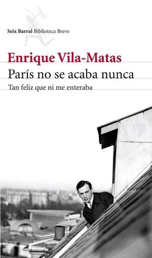 PARÍS NO SE ACABA NUNCA | 9788432215742 | VILA-MATAS, ENRIQUE | Llibreria L'Illa - Llibreria Online de Mollet - Comprar llibres online