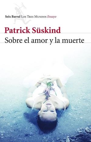 SOBRE EL AMOR Y LA MUERTE | 9788432215780 | SÜSKIND, PATRICK | Llibreria L'Illa - Llibreria Online de Mollet - Comprar llibres online