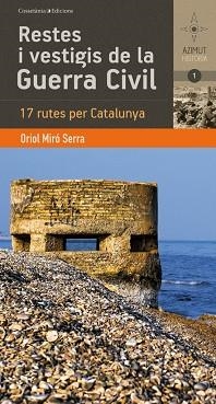RESTES I VESTIGIS DE LA GUERRA CIVIL | 9788490341278 | MIRÓ SERRA, ORIOL | Llibreria L'Illa - Llibreria Online de Mollet - Comprar llibres online